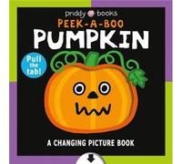 A Changing Picture Book Peek a Boo Pumpkin by Roger Priddy Roger Priddy (Auteur)