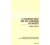 A Changing Role For The Composer In Society