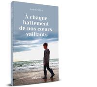 A chaque battement de nos coeurs vaillants