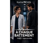 A chaque battement: Tome 1 - Ligne de faille (Romance slow burn émotionnelle)