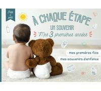 À chaque étape, un souvenir: Livre étapes bébé à compléter (de la naissance à la troisième année de bébé) - Cadeau idéal grossesse et naissance - en COULEUR