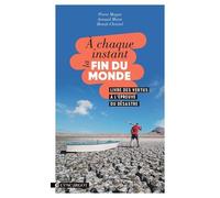 A chaque instant la fin du monde