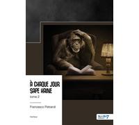 A chaque jour sape haine - Tome 2 - Francesco Petraroli - Nombre 7 - broché - Biographie