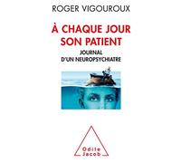 A chaque jour son patient: Journal d'un neuro-psychiatre