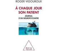 A chaque jour son patient Roger Vigouroux (Auteur)