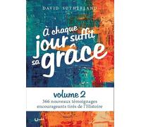 À chaque jour suffit sa grâce vol.2