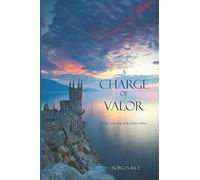 A Charge of Valor (Book #6 in the Sorcerer's Ring)