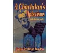 A Charlatan's Aphorisms: Junk Drawer Poetry