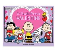 A Charlie Brown Valentine by Adapted by Natalie Shaw & Charles M Schulz & Illustrated by Robert Pope Adapted by Natalie Shaw Charles M Schulz Illustrated by Robert Pope (Auteur)