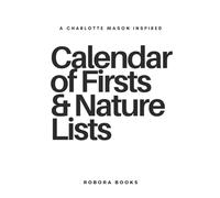A Charlotte Mason Inspired Calendar of Firsts & Nature Lists Notebook