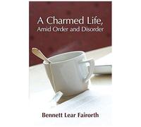 A Charmed Life, Amid Order And Disorder