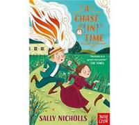 A Chase In Time by Sally Nicholls Sally Nicholls (Auteur)