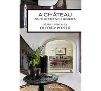 A Château on the French Riviera Marie Vendittelli (Auteur)