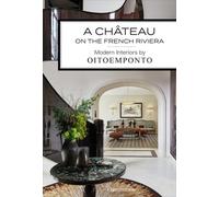 A Château On The French Riviera: Modern Interiors By Oitoemponto