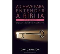 A CHAVE PARA ENTENDER A BBLIA O ANTIGO TESTAMENTO - David Pawson - Anchor Recordings Ltd - Livre en Anglais David PawsonDavid Pawson (Auteur)