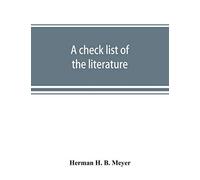 A Check List Of The Literature And Other Material In The Library Of Congress On The European War