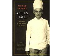 A Chef's Tale: A Memoir of Food, France, and America