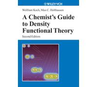 A Chemist's Guide to Density Functional Theory – 2e édition