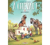 A Cheval ! Tome 3 - Quel Toupet !