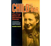 A Child at War: Hortense Daman