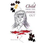 A Child From The Inside Out