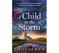 A Child in the Storm: The brand new pulse-pounding emotional page-turner from the bestselling author new for 2025!