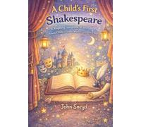 A Child’s First Shakespeare: A Rhyming Storybook to Introduce Young Children to the World’s Greatest Plays