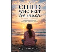 A child who felt too much: A Story of Autism, PDA, and Rebuilding a Child’s World