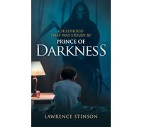 A Childhood That Was Stolen by the Prince of Darkness