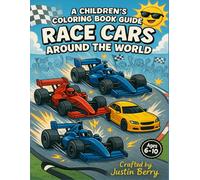 A Children's Coloring Book Guide to Race Cars Around the World