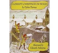 A Childs Christmas in Wales by Dylan Thomas & Illustrated by Edward Ardizzone Dylan Thomas (Auteur)
