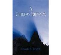 A Child's Dream Grove, David B. (Auteur)