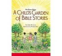 A Childs Garden of Bible Stories Hb by Arthur W Gross Gross, Arthur W. (Auteur)