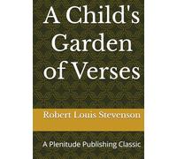 A Child's Garden of Verses: A Plenitude Publishing Classic