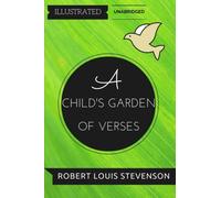A Child's Garden Of Verses: By Robert Louis Stevenson : Illustrated & Unabridged