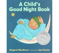 A Child's Good Night Book Margaret Wise Brown (Auteur)