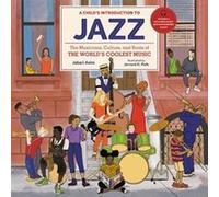 A Child's Introduction to Jazz: The Musicians, Culture, and Roots of the World's Coolest Music