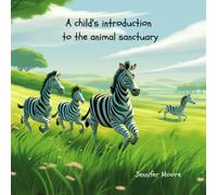 A Child's Introduction To The Animal Sanctuary