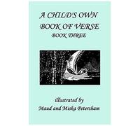 A Child's Own Book Of Verse, Book Three (Yesterday's Classics)