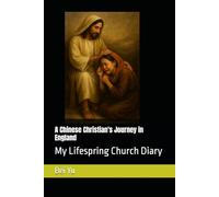 A Chinese Christian's Journey in England: My Lifespring Church Diary