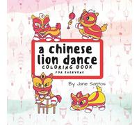 A Chinese Lion Dance Coloring Book: For Everyone