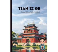 A Chinese Writing Practice Notebook: Tian Zi Ge - Chinese Handwriting Practice Book for Kids and Beginners | Mandarin Character Writing Workbook | 50 Pages | A4 Size