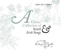 A Choice Collection of Scotch and Irish Songs
