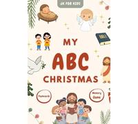 A Christian Christmas ABC Book for Toddlers and Preschoolers With Memory Matching Game & Flash Cards: A Joyful Nativity-Themed Alphabet Book With Learning Games for Little Ones