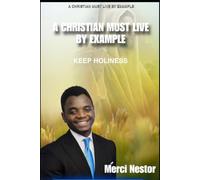 A Christian Must Live By Example