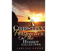 A Christian Perspective On The Hebrew Israelites