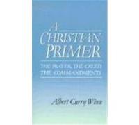 A Christian Primer Albert Curry Winn (Auteur)