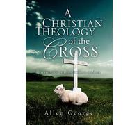 A Christian Theology Of The Cross