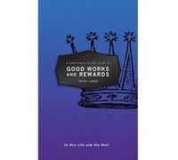 A Christian's Pocket Guide to Good Works and Rewards: In this Life and the Next - [Version Originale] Inconnu (Auteur)