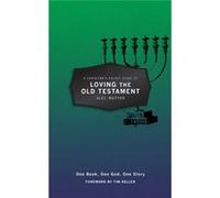 A Christian's Pocket Guide to Loving the Old Testament: One Book, One God, One Story